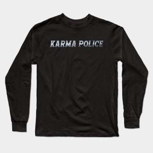 KARMA POLICE (RADIOHEAD) Long Sleeve T-Shirt